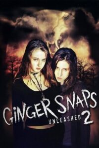 Ginger Snaps 2: Unleashed 2004 one on netflix