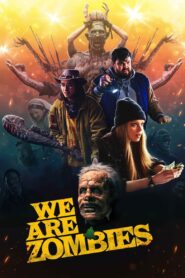 We Are Zombies 2024 one on netflix