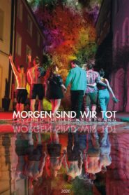 Morgen sind wir tot – Tanzend in den Untergang 2020 one on netflix