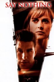 Say Nothing 2001 one on netflix