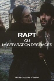 Rapt ou la Séparation des races 1984 one on netflix