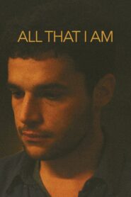 All That I Am 2013 one on netflix