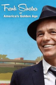 Frank Sinatra, or America’s Golden Age 2015 one on netflix