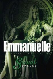 Emmanuelle – The Private Collection: Sexual Spells 2004 one on netflix