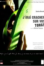 J’irai cracher sur vos tongs 2005 one on netflix