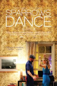Sparrows Dance 2013 one on netflix