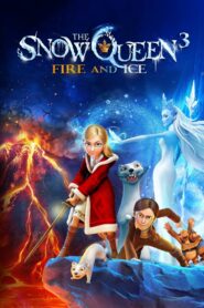 The Snow Queen 3: Fire and Ice 2016 one on netflix