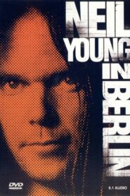 Neil Young in Berlin 1983 one on netflix