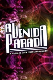 Avenida Parada – A Polícia na Maior Festa Gay do Mundo 2012 one on netflix