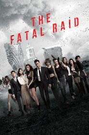 The Fatal Raid 2019 one on netflix