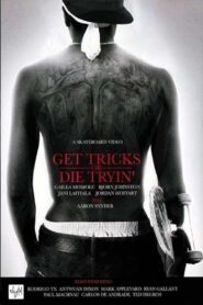 Get Tricks or Die Tryin’ 2007 one on netflix