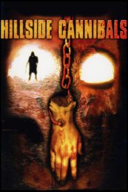 Hillside Cannibals 2006 one on netflix