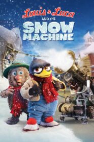 Louis & Luca and the Snow Machine 2013 one on netflix