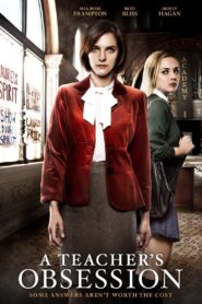 A Teacher’s Obsession 2015 one on netflix