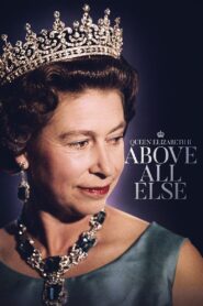 Queen Elizabeth II: Above All Else 2022 one on netflix