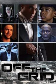 Off the Grid 2014 one on netflix