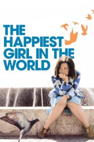 The Happiest Girl in the World 2009 one on netflix
