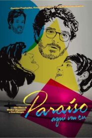 Paraíso Aqui Vou Eu 2011 one on netflix