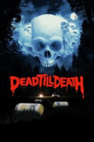 Dead Till Death 2021 one on netflix