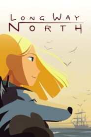 Long Way North 2015 one on netflix