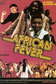 African Fever 1985 one on netflix