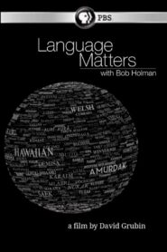 Language Matters with Bob Holman 2015 one on netflix