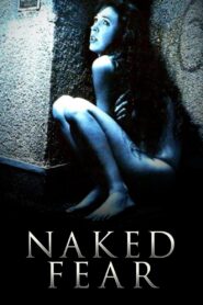 Naked Fear 2007 one on netflix