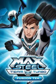 Max Steel Team Turbo: Fusion Tek 2016 one on netflix