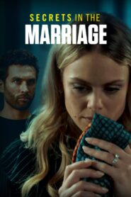Secrets in the Marriage 2023 one on netflix