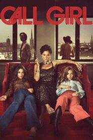 Call Girl 2012 one on netflix