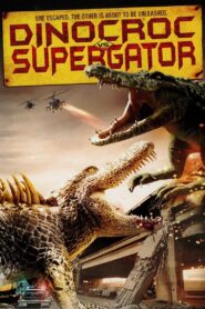 Dinocroc vs. Supergator 2010 one on netflix