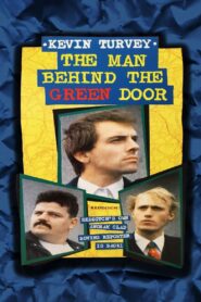 Kevin Turvey: The Man Behind the Green Door 1982 one on netflix