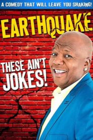 Earthquake: These Ain’t Jokes 2014 one on netflix