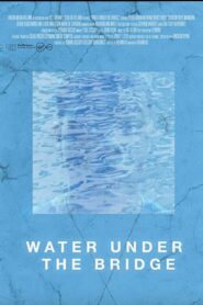 Water Under the Bridge 2022 one on netflix
