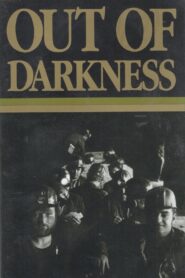 Out of Darkness: The Mine Workers’ Story 1990 one on netflix