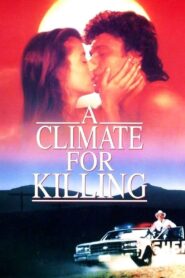 A Climate for Killing 1991 one on netflix