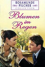 Rosamunde Pilcher: Blumen im Regen 2001 one on netflix