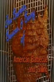The Secrets, Sauces and Savvy of American Barbecue and Grilling 1986 one on netflix