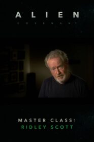 Alien: Covenant – Master Class: Ridley Scott 2017 one on netflix