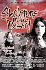 Skeletons in the Desert 2008 one on netflix