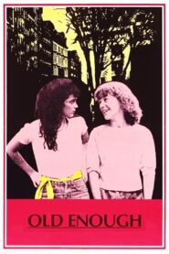 Old Enough 1984 one on netflix