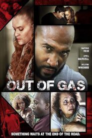 Out of Gas 2018 one on netflix