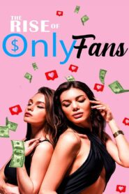 The Rise of OnlyFans 2024 one on netflix