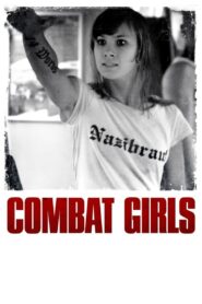 Combat Girls 2011 one on netflix