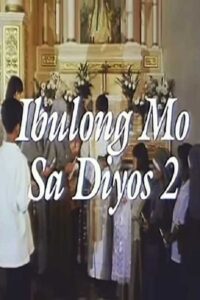 Ibulong Mo Sa Diyos 2 1997 one on netflix