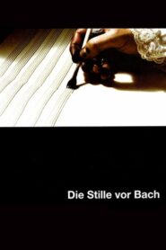 The Silence Before Bach 2007 one on netflix
