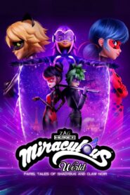 Miraculous World: Paris, Tales of Shadybug and Claw Noir 2023 one on netflix