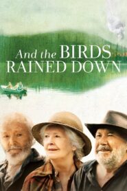 And the Birds Rained Down 2019 one on netflix