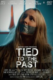 Tied to the Past 2017 one on netflix