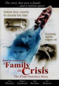 A Family in Crisis: The Elian Gonzales Story 2000 one on netflix